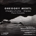 Gregory Mertl: Afterglow Of A Kiss, Empress, Piano Concerto