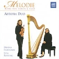Melodie - Music for Violin & Harp: D.Scarlatti, Gluck, Saint-Saens, etc / Aurora Duo