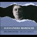 Alessandro Moreschi - The Last Castrato: Rossini, J.S.Bach, Gounod, Gregorian Chant, etc