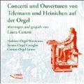 Concerti und Ouverturen von Telemann und Heinichen auf der Orgel