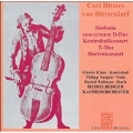 Carl Ditters von Dittersdorf: Sinfonia concertante D-Dur; Kontrabasskonzert E-Dur; Harfenkonzert