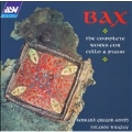 Bax: Complete works for Cello and Piano