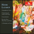H.Lazarof: Chronicles for Piano, 5 Sonatinas, Coucertazioni, etc
