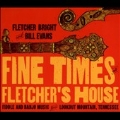 Fine Times At Fletcher's House