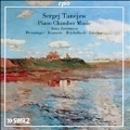Tanejew: Piano Chamber Music