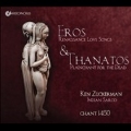 Eros & Thanatos - Renaissance Love Songs & Plainchant for the Dead