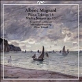 A.Magnard: Piano Trio Op.18, Violin Sonata Op.13