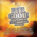 Feel Good 40 Years Of Life Changing Music