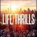 Life/Thrills