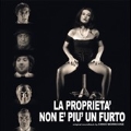 La Proprieta' Non E' Piu' Un Furto<限定盤>