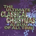 The Ultimate Classical Christmas Album of All Time