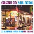 Crescent City Soul Patrol-22 Dancefloor Sounds From New Orleans