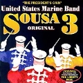 Sousa Original 3 / Schoepper, United States Marine Band