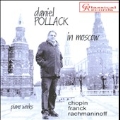 Daniel Pollack in Moscow - Piano Works - Chopin, Franck, Rachmaninov