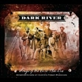 Dark River : Songs of the Civil War Era