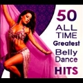 50 All Time Greatest Belly Dance Hits