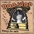 Doo-Wop Vol. 3: Honey For Sale