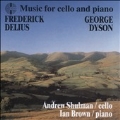 Delius & Dyson - Music for Cello and Piano