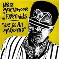 We Be All Africans [LP+CD]