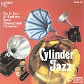Cylinder Jazz: Early Jazz From Phonograph Cylinder