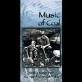 Music of Coal: Mining Songs From the Appalachian Coalfields [2CD+BOOK]