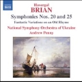 H.Brian: Symphonies No.20, No.25