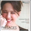 Paysages - Debussy, Faure, Messiaen