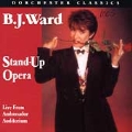 Ward - Stand-Up Opera / Hunt, Sushel, Jefferson