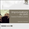 Improvisations au Zarb - Classical Traditions of Iran