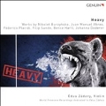 Heavy - Works by Burzynska, Abras, Placidi, Sande, Hartl, Doderer