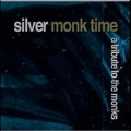 Silver Monk Time: A Tribute to the Monks