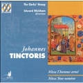 Tinctoris: Missa Sine nomine, etc / Wickham, Clerks' Group