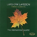L.E.Larsson: String Quartets - Late Autumn Leaves Op.20, String Quartets No.1 Op.31, No.2 Op.44, No.3 Op.65 / Stenhammar String Quartet