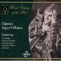 Great Voices of the Past - Opera's Super Villains