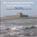 The Everlasting Habitations - James Cook Organ Music at the Organ of Harris Manchester Chapel / Myles Hartley(org)