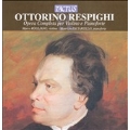 Respighi: Opera Completa per Violino e Pianoforte - 5 Pieces, Violin Sonatas, Allegretto Vivace, etc / Marco Rogliano, Maurizio Paciariello