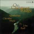 On Chestnut Ridge - Appalachian Chamber Music by John Beall