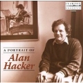 A PORTRAIT OF ALAN HACKER -M.DAVIES/BIRTWISTLE/CRUSELL/WEBER