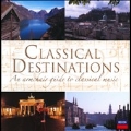 Classical Destinations -An Armchair Guide to Classical Music