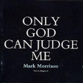 Only God Can Judge Me (Verse I Chapter II)