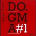 ドグマ#1 - チャイコフスキー: 弦楽セレナーデ Op.48、弦楽六重奏曲「フィレンツェの思い出」Op.70