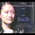 Miku Nishimoto-Neubert Plays Bach