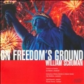 W.Schuman: On Freedom's Ground