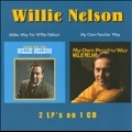 Make Way For Willie Nelson / My Own Peculiar Way