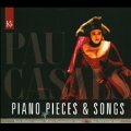 P.Casals: Piano Pieces & Songs