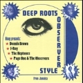 Deep Roots Observer Style<限定盤>