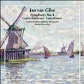Jan van Gilse: Symphony No.4, Concert Overture, Trauermusik auf den Tod von Eulenspiegel
