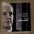 Ballades - Chopin, Brahms, Faure