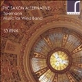 The Saxon Alternative - Telemann Music for Wind Band