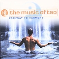Music Of Tao - Pathway To Harmony, The